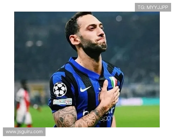 国米计划于三月与恰尔汗奥卢商谈续约事宜将提供两年加一年合同